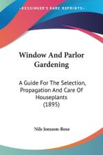 Window And Parlor Gardening af Nils Jonsson-Rose