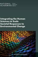 Integrating the Human Sciences to Scale Societal Responses to Environmental Change: Proceedings of a Workshop af National Academies Of Sciences Engineeri