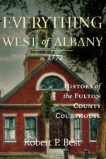 Everything West of Albany in 1772 af Robert P. Best