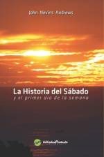 La Historia del Sábado: y el primer día de la semana af John N. Andrews