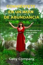 Conviértete en un Imán de Abundancia: Crea Abundancia en todas las áreas de tu vida af Gaby Company