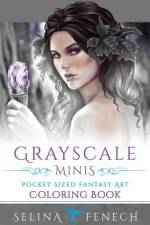 Grayscale Minis - Pocket Sized Fantasy Art Coloring Book af Selina Fenech