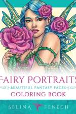 Fairy Portraits - Beautiful Fantasy Faces Coloring Book af Selina Fenech
