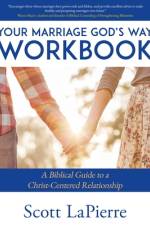 Your Marriage God's Way Workbook af Scott Lapierre