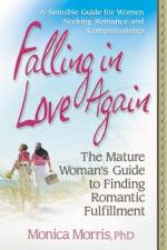 Falling in Love Again: The Mature Woman S Guide to Finding Romantic Fulfillment af Monica Morris