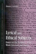Lyrical and Ethical Subjects af Dennis J. Schmidt