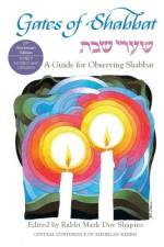 Gates of Shabbat: A Guide for Observing Shabbat af Mark Dov Shapiro