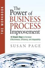 The Power of Business Process Improvement: The Workbook af Susan Page
