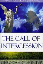 The Call of Intercession af Deborah G. Hunter