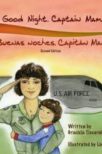 Good Night, Captain Mama - Buenas noches, Capitán Mamá: 1st in an award-winning, bilingual children's aviation picture book series af Graciela Tiscareño-Sato