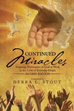 Continued Miracles af Debra L Stout