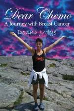 Dear Chemo: A Journey with Breast Cancer af Donna Judge