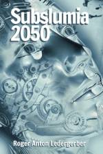 2050 Subslumia af Roger Anton Ledergerber