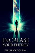 Increase Your Energy af Frederick Dodson