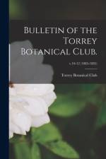 Bulletin of the Torrey Botanical Club.; v.10-12 (1883-1885) af Torrey Botanical Club