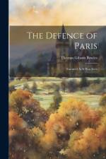 The Defence of Paris: Narrated As It Was Seen af Thomas Gibson Bowles