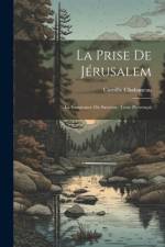 La Prise de Jérusalem: La Vengeance du Sauveur: Texte Provençal af Camille Chabaneau