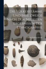 Die Völkerstämme und ihre Zweige nach den neuesten Ergebnissen der Ethnographie af Georg Ludwig Kriegk