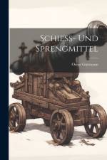 Schiess- Und Sprengmittel af Oscar Guttmann