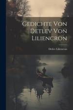 Gedichte Von Detlev Von Liliencron af Detlev Liliencron
