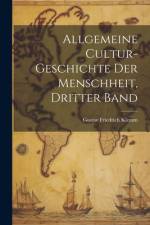 Allgemeine Cultur-Geschichte Der Menschheit, Dritter Band af Gustav Friedrich Klemm