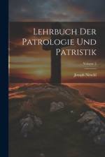 Lehrbuch Der Patrologie Und Patristik; Volume 2 af Joseph Nirschl