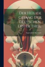 Der Heilige Gesang Der Deutschen, Erster Theil af August Jakob Rambach