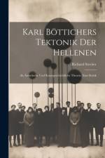 Karl Böttichers Tektonik Der Hellenen af Richard Streiter