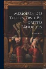Memoiren des Teufels, Erste bis Drittes Bändchen af FrÃ©dÃ©ric SouliÃ©