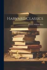 Harvard Classics af Charles William Eliot