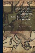 Topographisch-Historisch-Statistische Beschreibung Von Reichenberg af Karl Czoernig