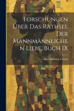 Forschungen Über Das Räthsel Der Mannmännlichen Liebe, Buch IX af Karl Heinrich Ulrichs