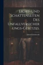 Licht- und Schattenseiten des Unfallversicherungs-Gesetzes. af Eduard Golebiewski