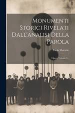 Monumenti Storici Rivelati Dall'analisi Della Parola: Opera, Volume 2... af Paolo Marzolo