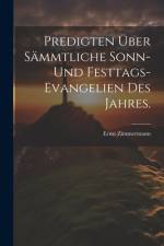 Predigten über sämmtliche Sonn- und Festtags-Evangelien des Jahres. af Ernst Zimmermann