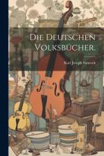 Die deutschen Volksbücher. af Karl Joseph Simrock