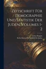 Zeitschrift Für Demographie Und Statistik Der Juden, Volumes 1-2 af Arthur Ruppin