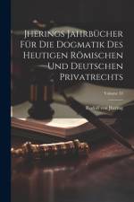 Jherings Jahrbücher Für Die Dogmatik Des Heutigen Römischen Und Deutschen Privatrechts; Volume 33 af Rudolf von Jhering
