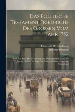 Das Politische Testament Friedrichs Des Grossen Vom Jahr 1752 af Wilhelm Wiegand