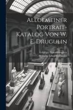 Allgemeiner Portrait-Katalog von W. E. Drugulin af Wilhelm Eduard Drugulin
