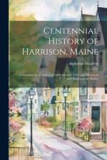 Centennial History of Harrison, Maine af Alphonso Moulton