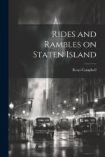 Rides and Rambles on Staten Island af Reau Campbell