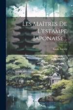 Les maîtres de l'estampe japonaise .. af Louis Aubert