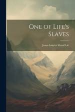One of Life's Slaves af Jonas Lauritz Idemil Lie