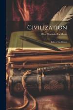 Civilization: Tales of the Orient af Ellen Newbold La Motte