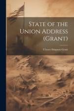 State of the Union Address (Grant) af Ulysses Simpson Grant