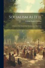 Socialism As It Is: A Survey of the World-Wide Revolutionary Movement af William English Walling