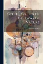 On the Origin of the Laws of Nature af Edmund Beckett