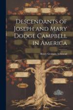 Descendants of Joseph and Mary Dodge Campbell in America af Henry Graham Ashmead