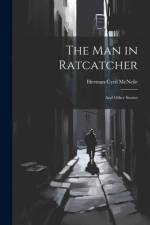 The Man in Ratcatcher: And Other Stories af Herman Cyril McNeile
